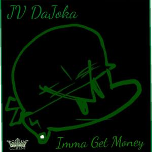 Imma Get Money (Explicit)