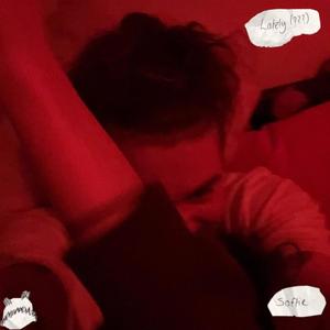 lately (???) (Explicit)