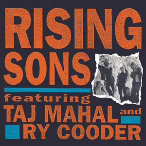 Rising Sons Featuring Taj Mahal and Ry Cooder