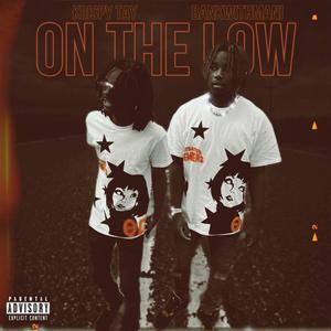 On The Low (feat. Bankwithmani) [Explicit]