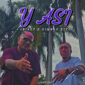 Y Asi (feat. Dimelo tito) (Explicit)