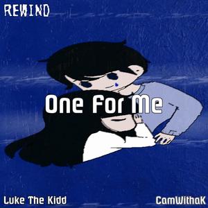 One For Me (feat. CamWithaK)