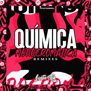 Quimica Monocromática Remixes (Explicit)