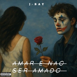 AMAR E NÃO SER AMADO