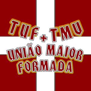 Tuf Tmv União Maior Formada