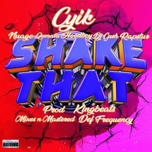 Shake That (feat. Nuage Qamata, Hoodboy, Dj Cash & Rapstur)