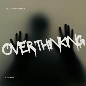 Overthinking