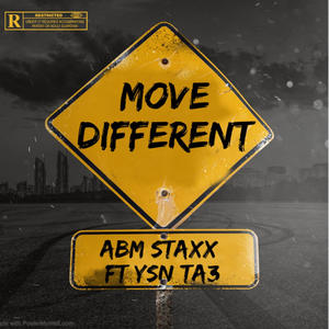 Move Different (feat. ABM StaXX) (Explicit)