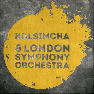 Kolsimcha & London Symphony Orchestra