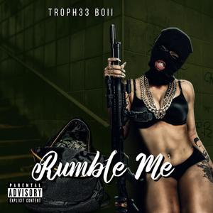 Rumble Me (Explicit)