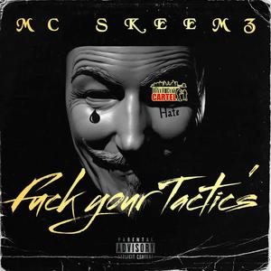 **** your Tactic's (feat. MC SkeeMz & Tommy D) [Explicit]