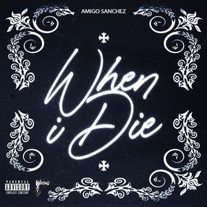 When I Die (Explicit)