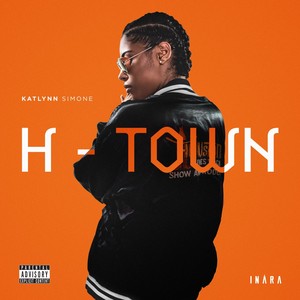 H-Town (Explicit)