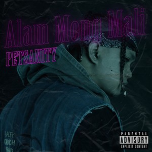 Alam Mong Mali (Explicit)