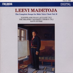 Leevi Madetoja: Complete Songs for Male Voice Choir Vol. 2