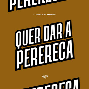 Quer Dar a Perereca (Explicit)