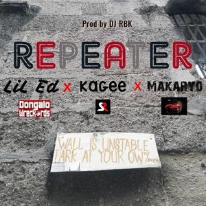 Repeater (feat. Lil Ed & Makaryo) [Explicit]