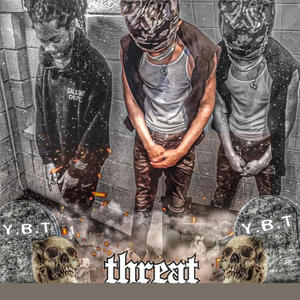 Threat (feat. Babyblatt46 & Lulwick9) [Explicit]