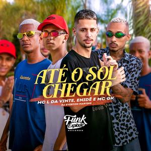 Até o Sol Chegar (Explicit)