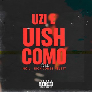 Uish Como (Explicit)