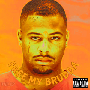 Free My Brudda (Explicit)