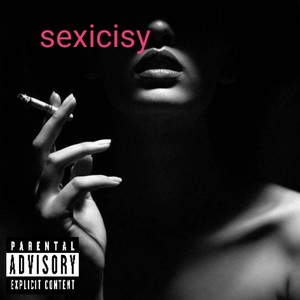 Sexicisy (Explicit)