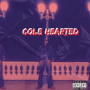 Cole Hearted (Explicit)