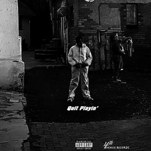 Quit Playin' (Explicit)