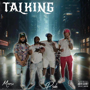 Talking (feat. P.U.G Moose, 1700 Drama & Psde Lipe) (Explicit)