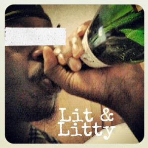 Lit & Litty (Explicit)