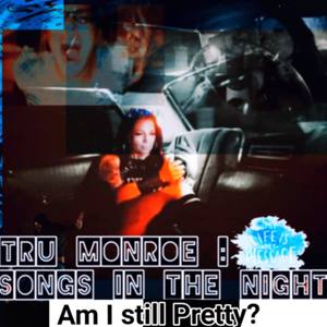 Songs In The Night. Am I Still Pretty (Explicit)