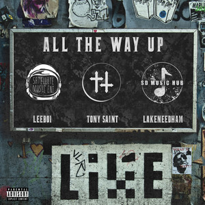 All the Way Up (Explicit)