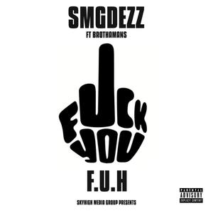 FUH (feat. Brothamans) (Explicit)