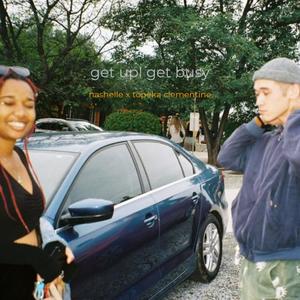 get up! get busy (feat. Topeka Clementine) (Explicit)
