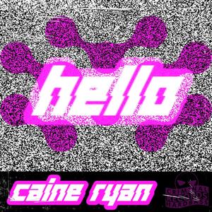 HELLO (feat. Caine Ryan) [Caines Hardbass]