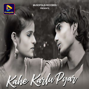 Kahe Karlu Pyar