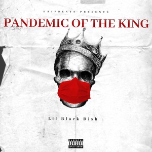 Pandemic Of The King (Explicit)