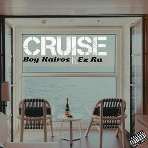 Cruise (feat. Ez Ra) [Explicit]