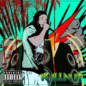 KiLLn iT (Explicit)