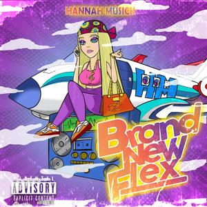 Brand New Flex (Explicit)