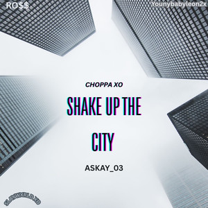 Shake up the City (Explicit)