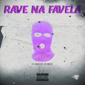 Rave Na Favela (Explicit)