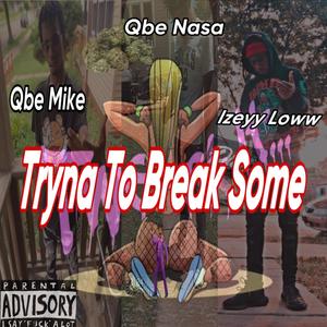 Trying To Brake Some (Explicit)