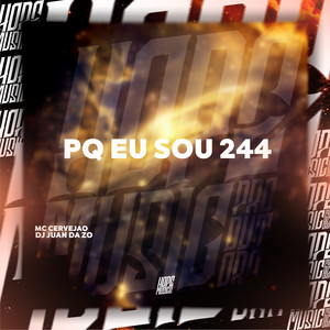 Pq Eu Sou 244 (Explicit)