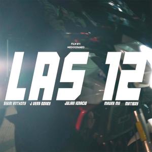 Las 12 (feat. Anthony Oficial, J Verabby, Maura MV, Julián Ignacio & Matiboy)