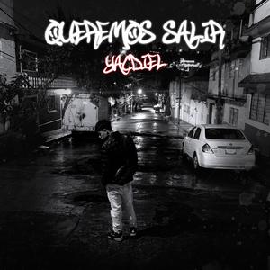 Queremos Salir (Explicit)