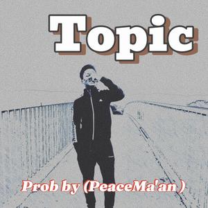 Topic (feat. Eddy-The-Man) [Explicit]