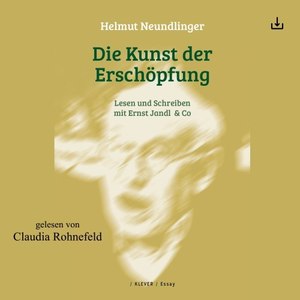 Die Kunst der Erschöpfung (Lesen und Schreiben mit Ernst Jandl & Co)