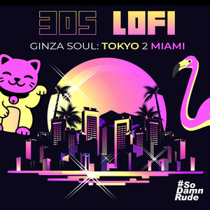 Ginza Soul: Tokyo 2 Miami (Explicit)