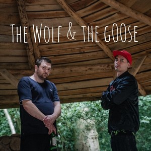 The Wolf & the Goose (feat. Goose) [Explicit]